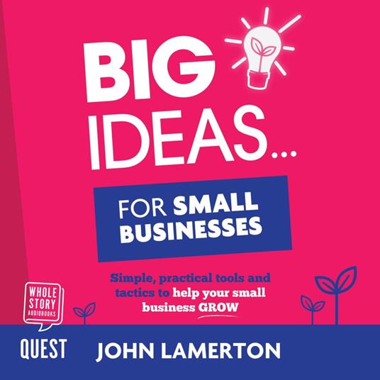 Big Ideas… for Small Businesses