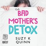 Bad Mother's Detox