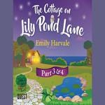 The Cottage on Lily Pond Lane Part 3 and Part 4