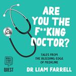 Are you the F**king Doctor?