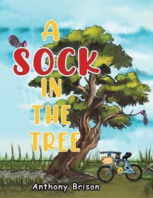 A Sock in the Tree - Anthony Brison - cover