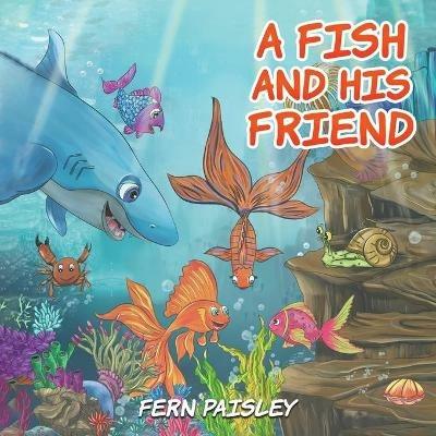 A Fish and His Friend - Fern Paisley - cover