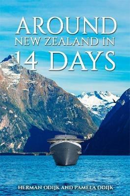 Around New Zealand In 14 Days - Herman Odijk,Pamela Odijk - cover