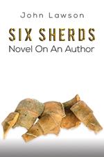 Six Sherds: Novel on an Author