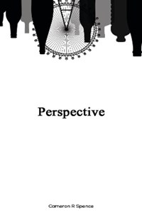 Perspective - Cameron R Spence - Libro in lingua inglese - Austin Macauley  Publishers - | IBS