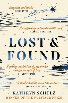 Lost & Found: Reflections on Grief, Gratitude and Happiness - Kathryn Schulz - cover