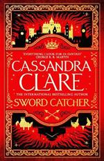 Sword Catcher: Discover the instant Sunday Times bestseller from the author of The Shadowhunter Chronicles