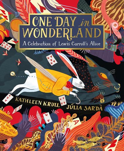 One Day in Wonderland - Kathleen Krull,Júlia Sardà - ebook