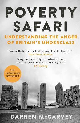 Poverty Safari: Understanding the Anger of Britain's Underclass - Darren McGarvey - cover