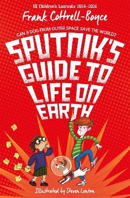Sputnik's Guide to Life on Earth - Frank Cottrell Boyce - cover