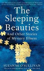 The Sleeping Beauties: And Other Stories of Mystery Illness