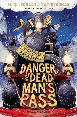 Danger at Dead Man's Pass - M. G. Leonard,Sam Sedgman - cover