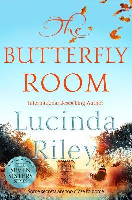 The Butterfly Room: An enchanting tale of long buried secrets from the bestselling author of The Seven Sisters series - Lucinda Riley - cover