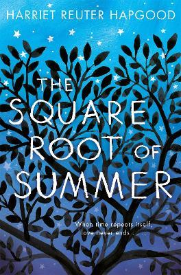 The Square Root of Summer - Harriet Reuter Hapgood - cover