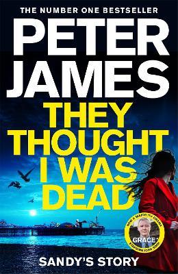 They Thought I Was Dead: Sandy's Story - Peter James - cover