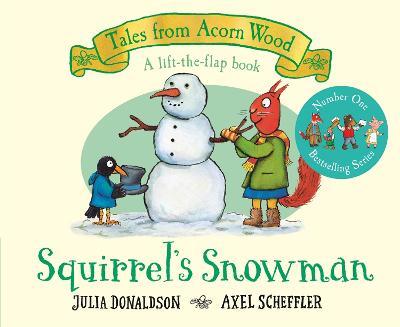 Squirrel's Snowman: A Tales from Acorn Wood story - Julia Donaldson - cover