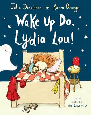 Wake Up Do, Lydia Lou! - Julia Donaldson - cover