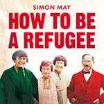 How to Be a Refugee