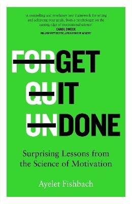Get it Done: Surprising Lessons from the Science of Motivation - Ayelet Fishbach - cover