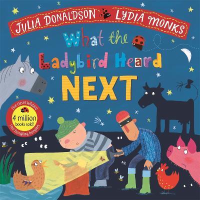 What the Ladybird Heard Next - Julia Donaldson - cover