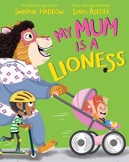 My Mum is a Lioness - Swapna Haddow,Dapo Adeola - ebook