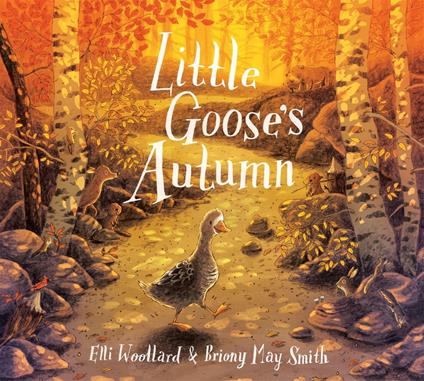 Little Goose's Autumn - Elli Woollard,Briony May Smith - ebook