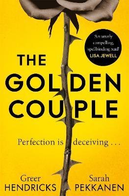 The Golden Couple - Greer Hendricks,Sarah Pekkanen - cover