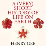 A (Very) Short History of Life On Earth