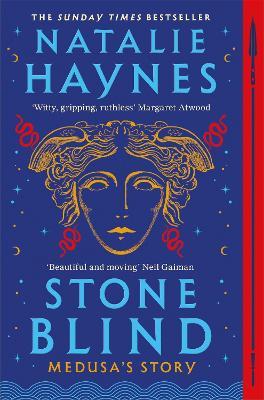 Stone Blind: Longlisted for the Women's Prize for Fiction 2023 - Natalie Haynes - cover