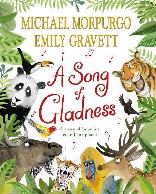 A Song of Gladness: A Story of Hope for Us and Our Planet - Michael Morpurgo - cover