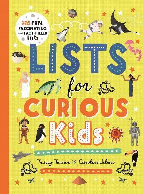 Lists for Curious Kids: 263 Fun, Fascinating and Fact-Filled Lists - Tracey Turner - cover