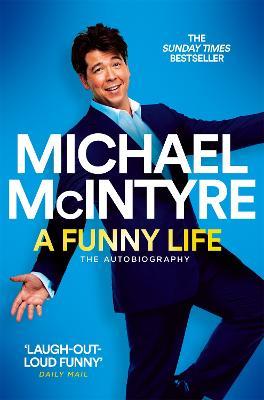 A Funny Life: The Sunday Times Bestseller - Michael McIntyre - cover