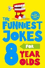 The Funniest Jokes for 8 Year Olds