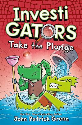 Investigators: Take the Plunge: A full colour, laugh-out-loud comic book adventure! - John Patrick Green - cover