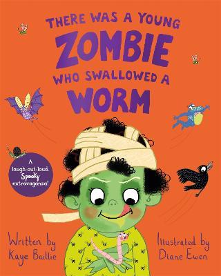 There Was a Young Zombie Who Swallowed a Worm: Hilarious for Halloween! - Kaye Baillie - cover
