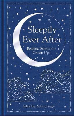Sleepily Ever After: Bedtime Stories for Grown Ups - cover