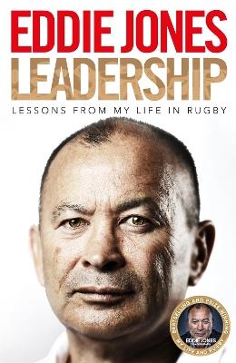 Leadership: Lessons From My Life in Rugby - Eddie Jones - cover