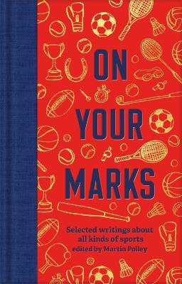 On Your Marks: Selected writings about all kinds of sports - cover