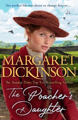 The Poacher's Daughter: The Heartwarming Page-turner From One of the UK's Favourite Saga Writers - Margaret Dickinson - cover