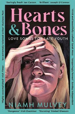 Hearts and Bones: Love Songs for Late Youth - Niamh Mulvey - cover