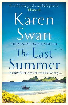 The Last Summer: A wild, romantic tale of opposites attract . . . - Karen Swan - cover