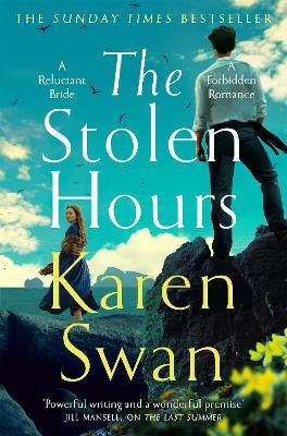 The Stolen Hours: An epic romantic  tale of forbidden love, book two of the Wild Isle Series - Karen Swan - cover