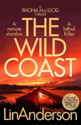 The Wild Coast: A Twisting Crime Novel That Grips Like a Vice Set in Scotland - Lin Anderson - cover