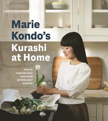 Kurashi at Home: How to Organize Your Space and Achieve Your Ideal Life - Marie Kondo - cover