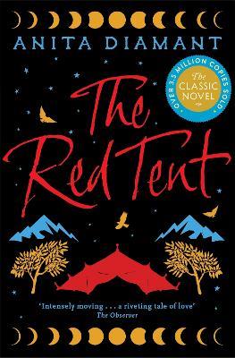 The Red Tent: The bestselling classic - a feminist retelling of the story of Dinah - Anita Diamant - cover