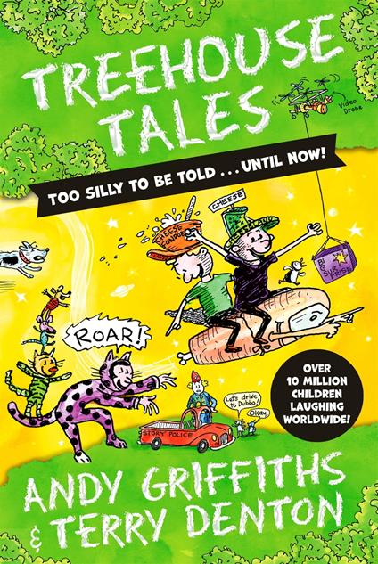 Treehouse Tales: too SILLY to be told ... UNTIL NOW! - Andy Griffiths,Terry Denton - ebook