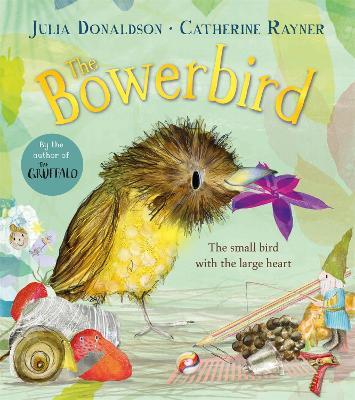 The Bowerbird - Julia Donaldson - cover