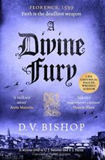 A Divine Fury: From The Crime Writers' Association Historical Dagger Winning Author