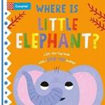 Where is Little Elephant?: The lift-the-flap book with a pop-up ending!