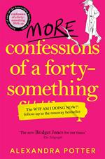 More Confessions of a Forty-Something F**k Up